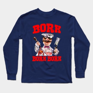 The Swedish Chef - BORK BORK BORK Long Sleeve T-Shirt